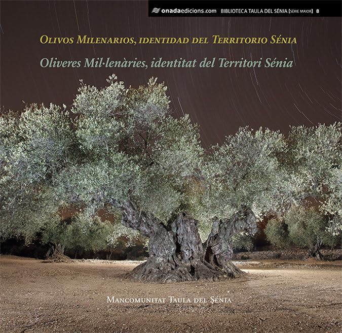 Olivos Milenarios, identidad del Territorio Sénia. Oliveres Mil·Lenàries, Identitat Del Territori Sénia: 8 (Biblioteca Taula del Sénia)