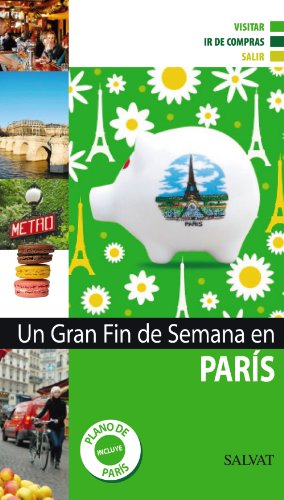 Un gran fin de semana en París (Castellano - Salvat - Turismo - Fin De Semana)