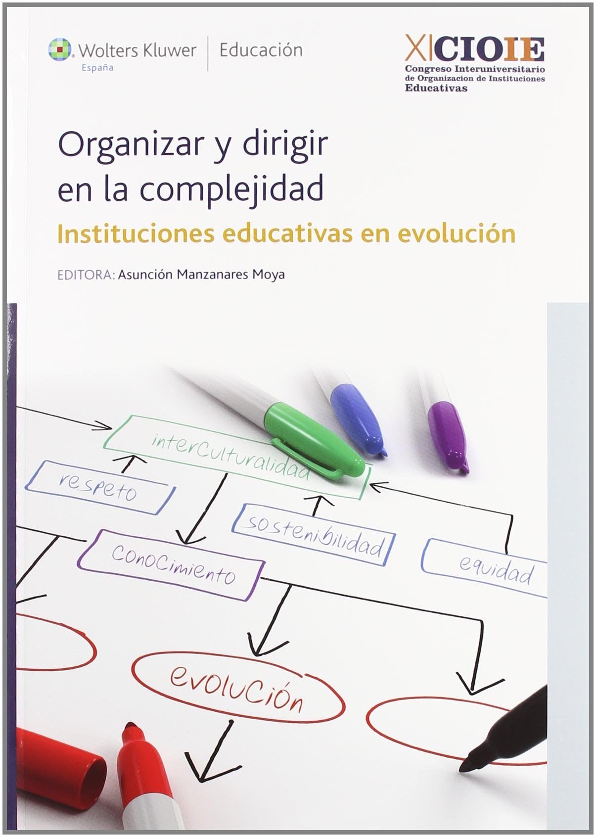 Organizar y dirigir en la complejidad: instituciones educativas en evolución (General)