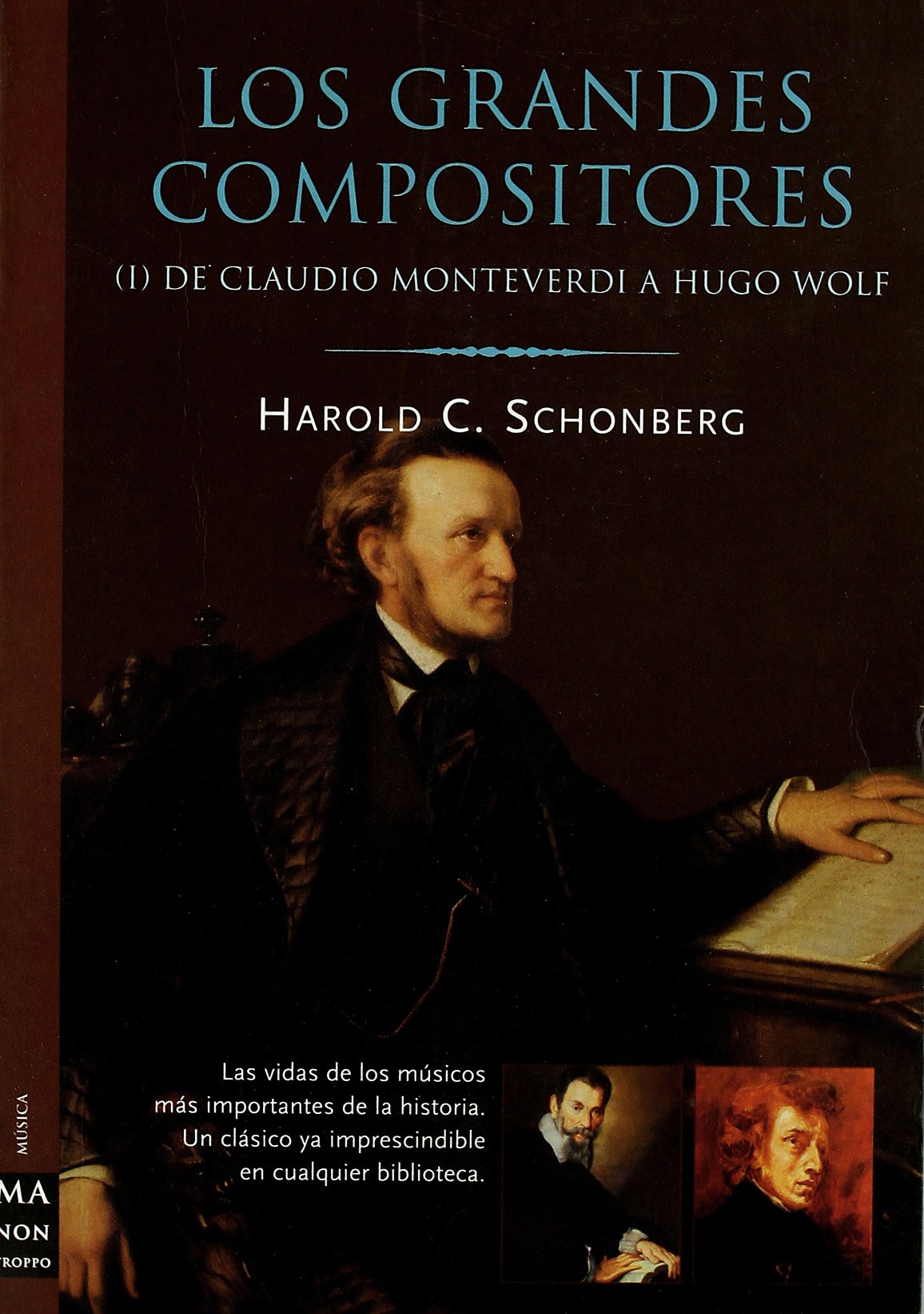 Los grandes compositores : de Claudio Monteverdi a Hugo Wolf