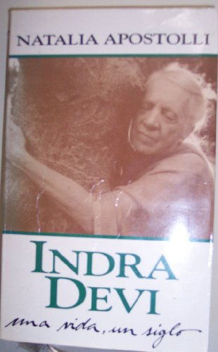 INDRA DEVI UNA VIDA UN SIGLO