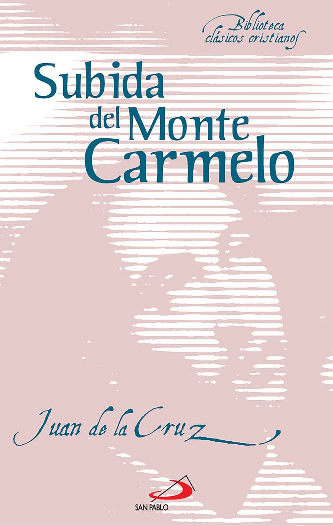 Subida del monte Carmelo: 4 (Biblioteca de clásicos cristianos)