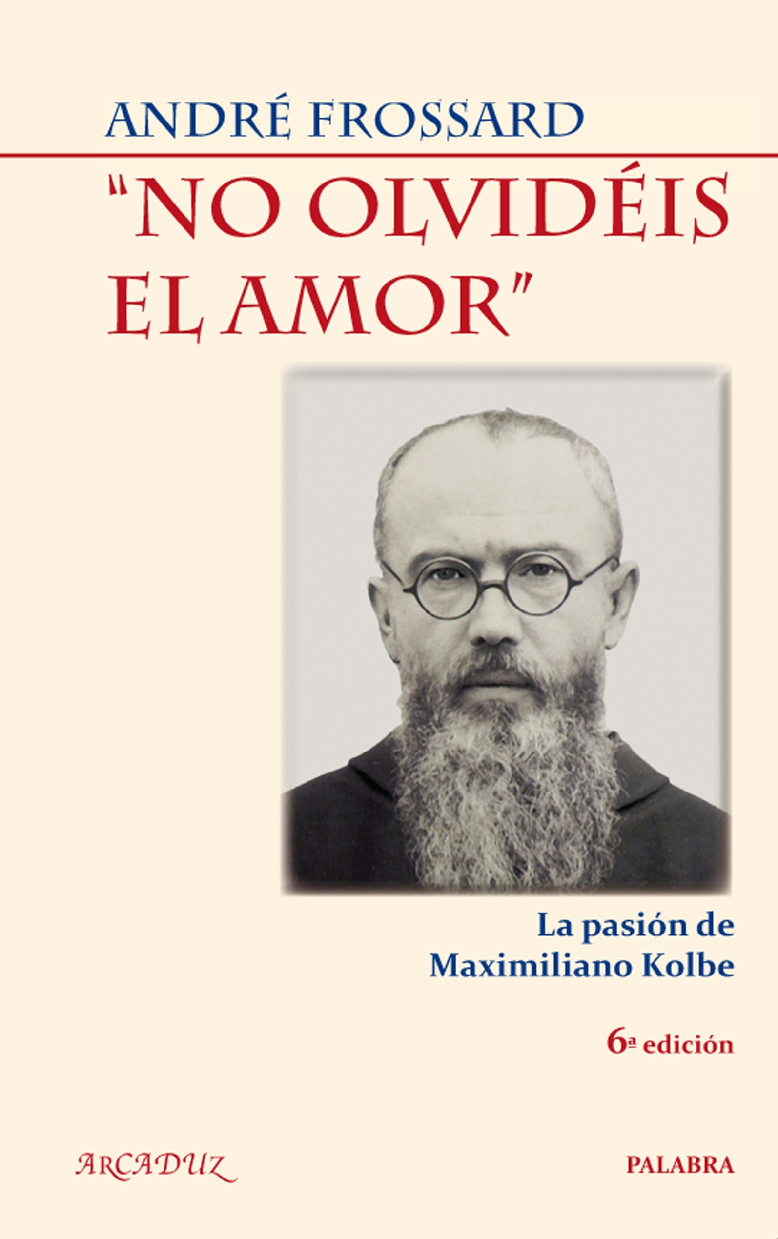 No olvidéis el amor (Arcaduz)