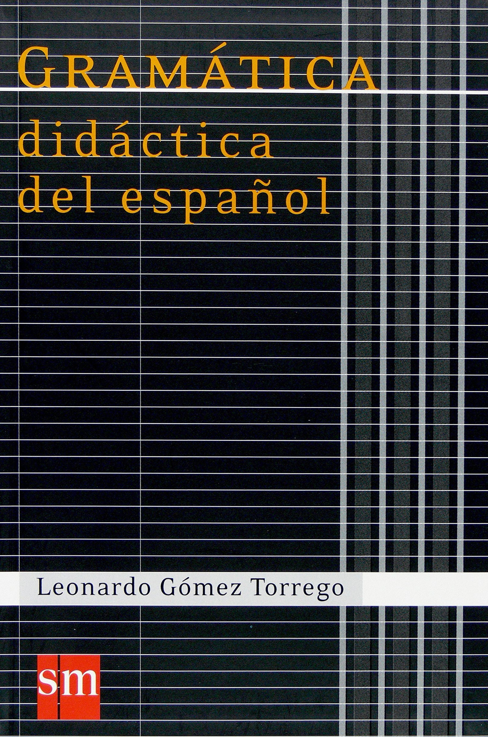 Gramática didáctica del español: Colección Gómez Torrego (Español Actual) - 9788467515497: Edition en langue espagnole (DICCIONARIOS)