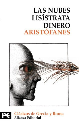 Las nubes. Lisístrata. Dinero (El Libro De Bolsillo - Bibliotecas Temáticas - Biblioteca De Clásicos De Grecia Y Roma)