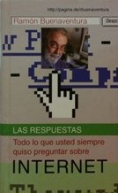 LAS RESPUESTAS. TODO LO QUE USTED SIEMPRE QUISO PREGUNTAR SOBRE INTERNET