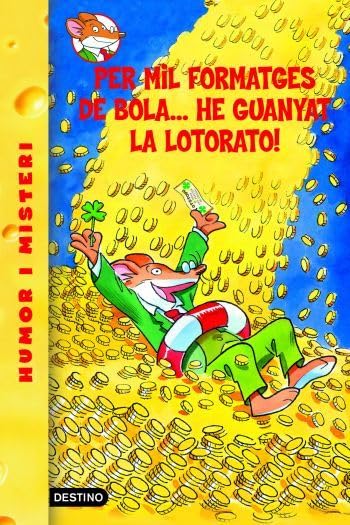32- Per mil formatges de bola...he guanyat la lotorato! (GERONIMO STILTON. ELS GROCS)