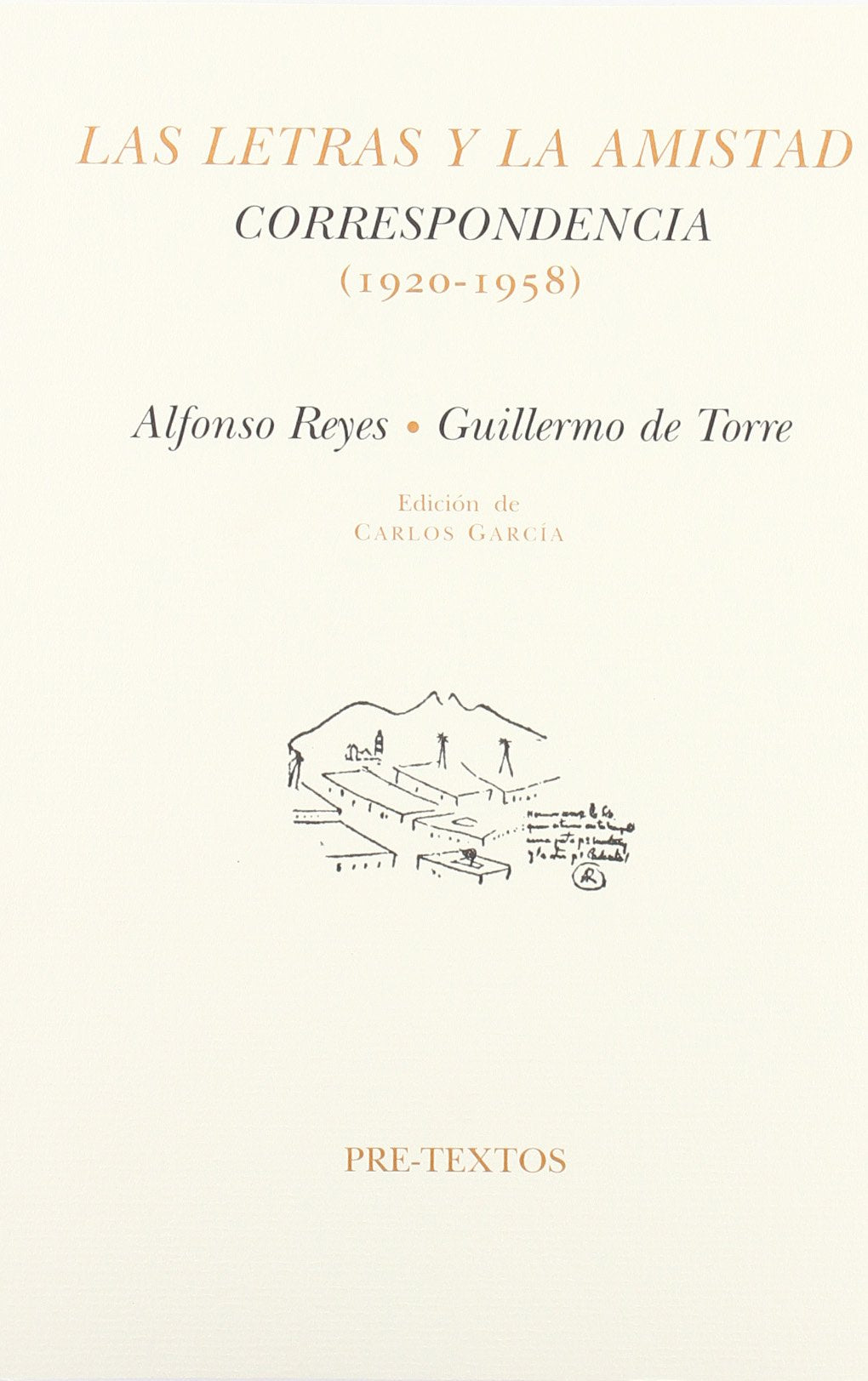  Las letras y la amistad. Correspondencia (1920-1958)