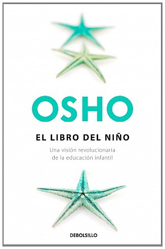 El libro del niño: Una visión revolucionaria de la educación infantil (AUTOAYUDA)