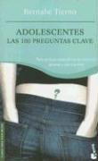 ADOLESCENTES-100 PREGUNTAS CLAVE (SIN COLECCION)