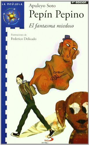 Pepín Pepino: El fantasma miedoso (La brújula - serie azul)