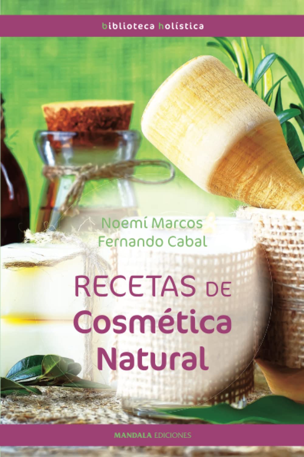 Nuevas recetas de cosmética natural