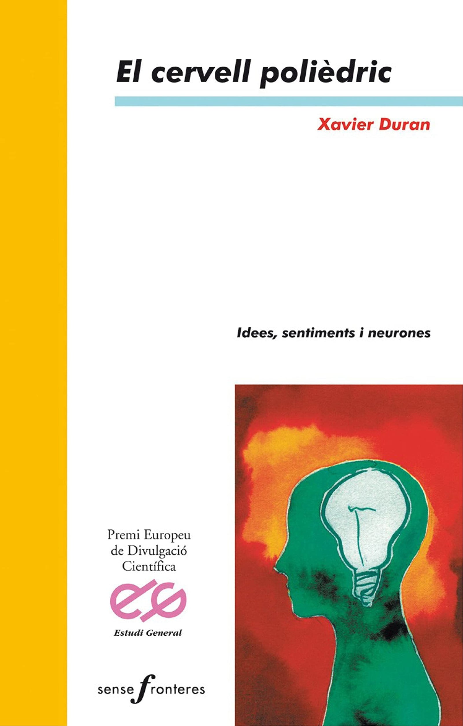 El cervell polièdric: Idees, Sentiments I Neurones: 1 (Sense Fronteres)