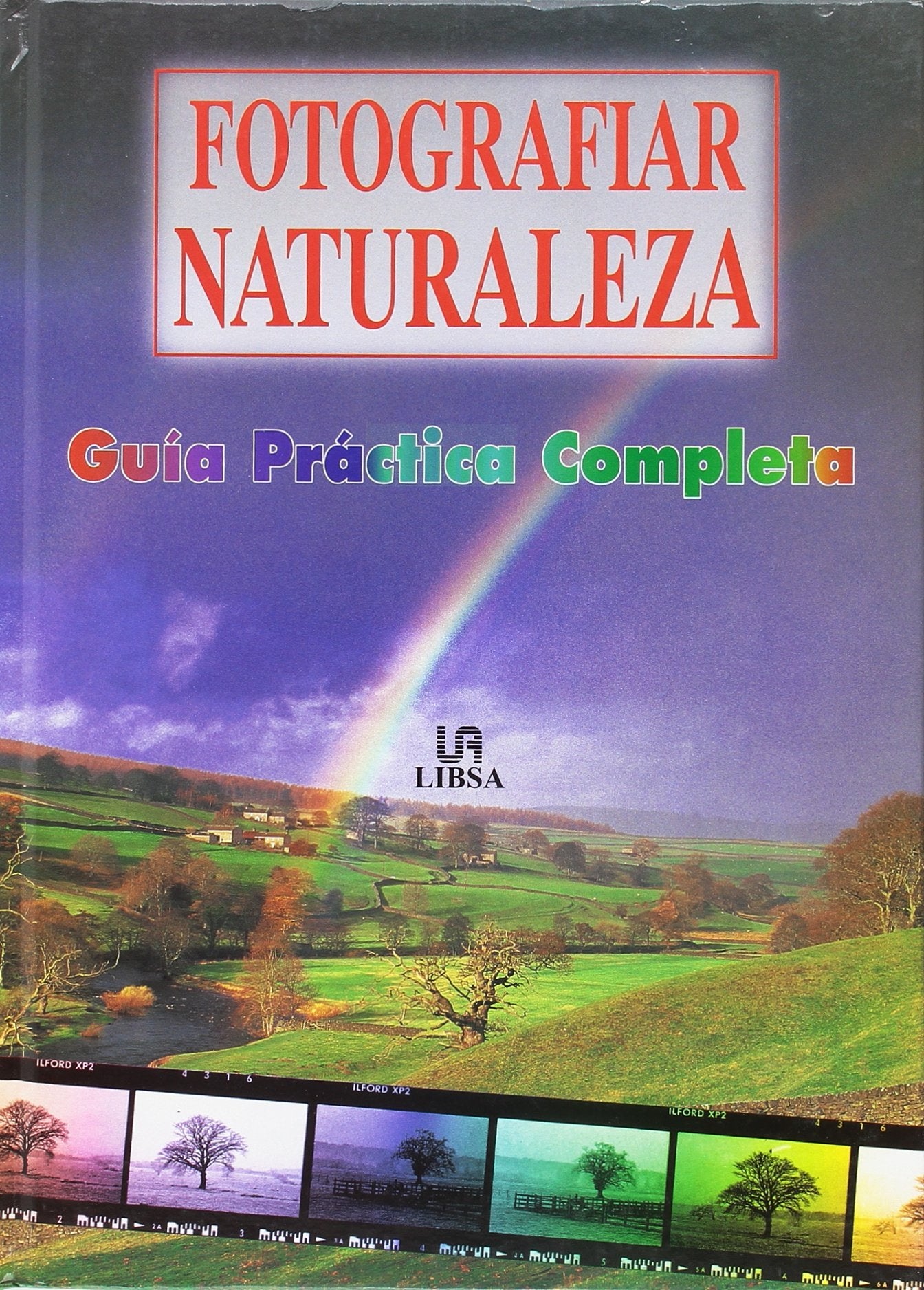 Fotografiar la naturaleza (SIN COLECCION)