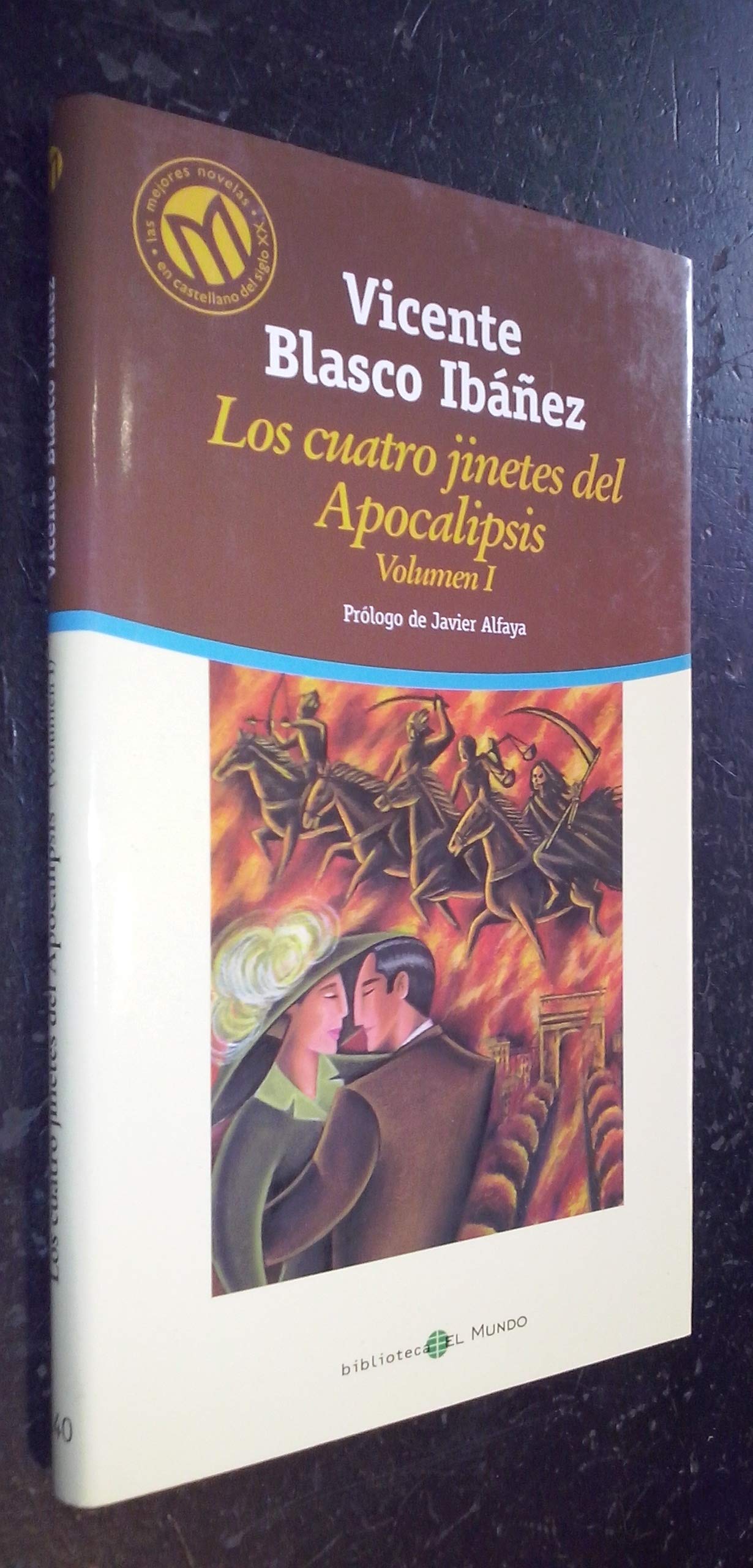 LOS CUATRO JINETES DEL APOCALIPSIS (Volumen I)