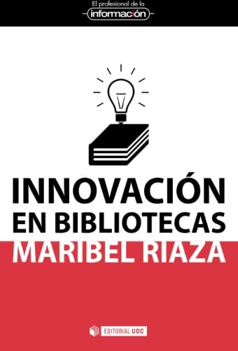 Innovación en bibliotecas: 26 (El Profesional de la Información)