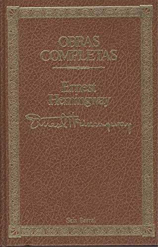 Hemingway: Obras completas. (Tomo 1)