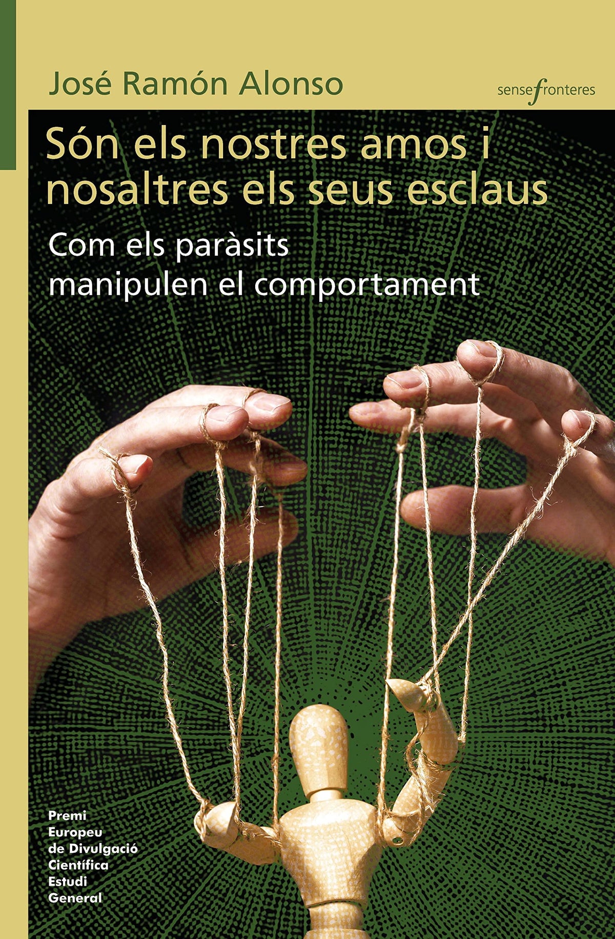 Són els nostres amos i nosaltres els seus esclaus. Com els paràsits manipulen el