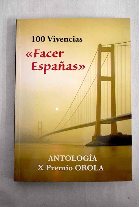 Antología X Premio Orola: 100 Autores 100 Vivencias