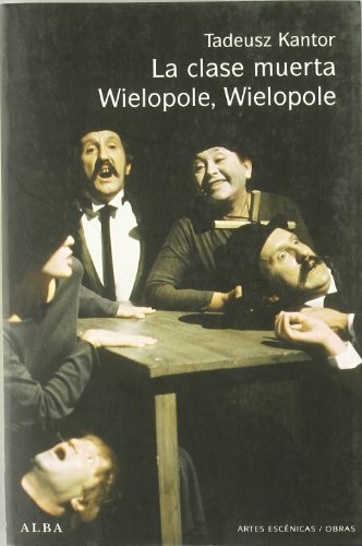 La clase muerta / Wielopole, Wielopole (Artes escénicas/Obras)