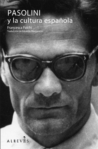 Pasolini Y La Cultura Espa･Ola (NO FICCION)