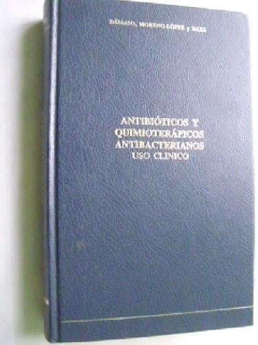 ANTIBIÓTICOS Y QUIMIOTERÁPICOS ANTIBACTERIANOS