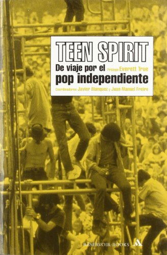 Teen Spirit. De viaje por el pop independiente (RESERVOIR BOOKS)