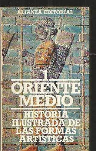 Oriente medio historia ilustradade las formas artisticas t.I