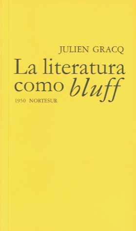 La literatura como bluff (Nortesur Mínima)