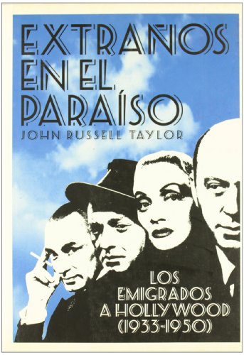 Extraños en el paraíso: los emigrados de Hollywood