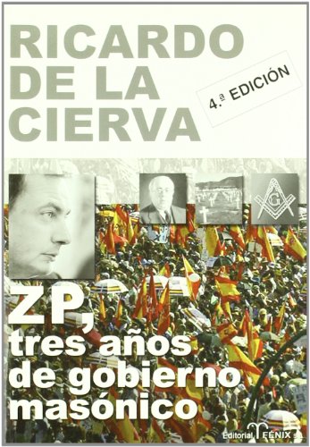 ZP TRES A?OS DE GOBIERNO MASONICO (SIN COLECCION)