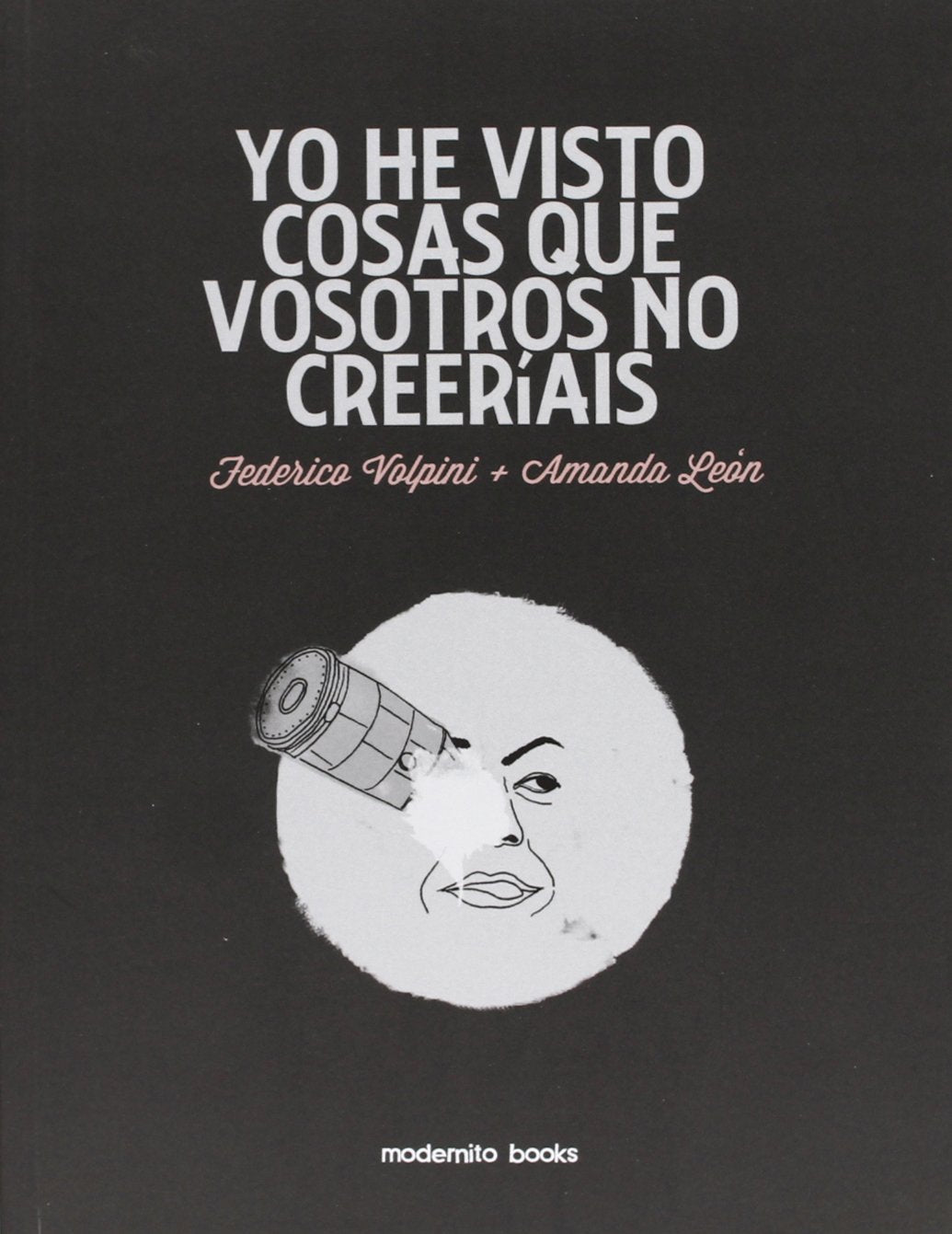 Yo he visto cosas que vosotros no creeríais