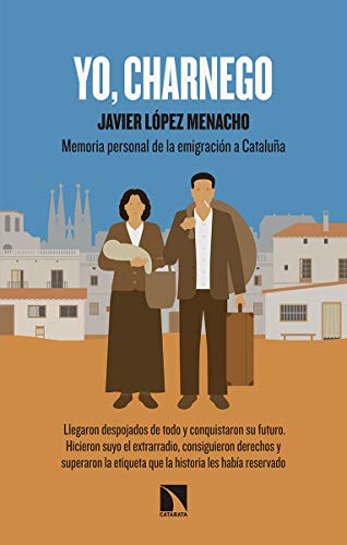 Yo charnego: Memoria personal de la emigración a Cataluña: 756 (Mayor)