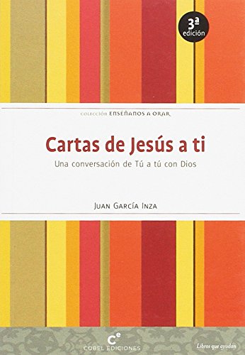 Cartas De Jesus A Ti 2Ed (ENSE?ANOS A ORAR)