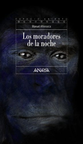Los moradores de la noche (LITERATURA JUVENIL - Espacio Abierto)