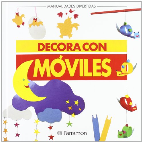 Decora con móviles (Manualidades divertidas)