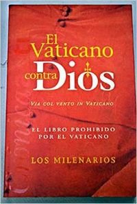 El Vaticano Contra Dios