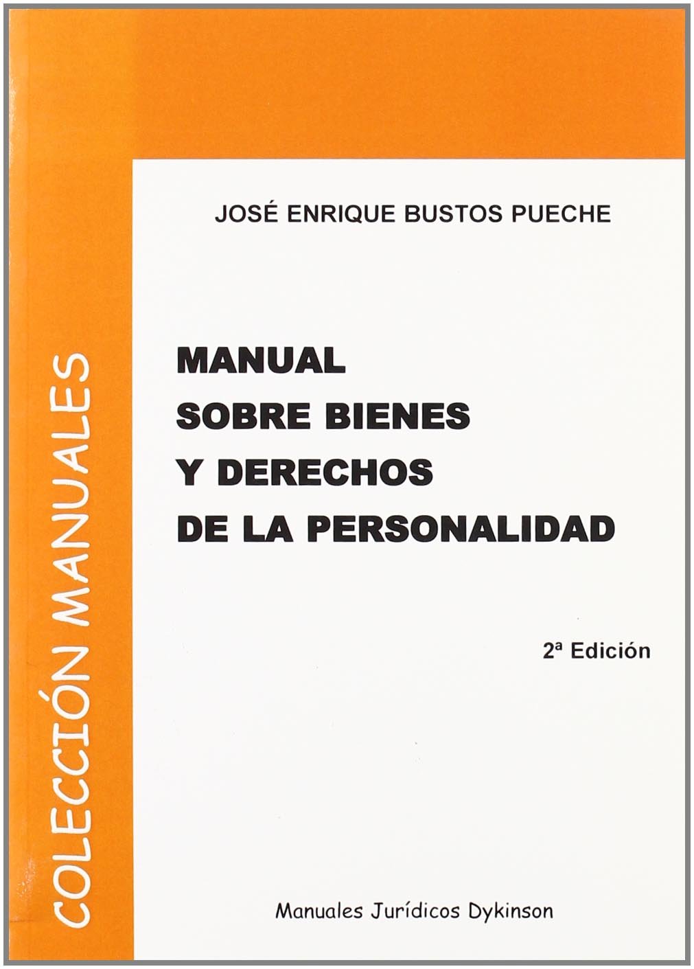 Manual sobre bienes y derechos de la personalidad (Manuales)