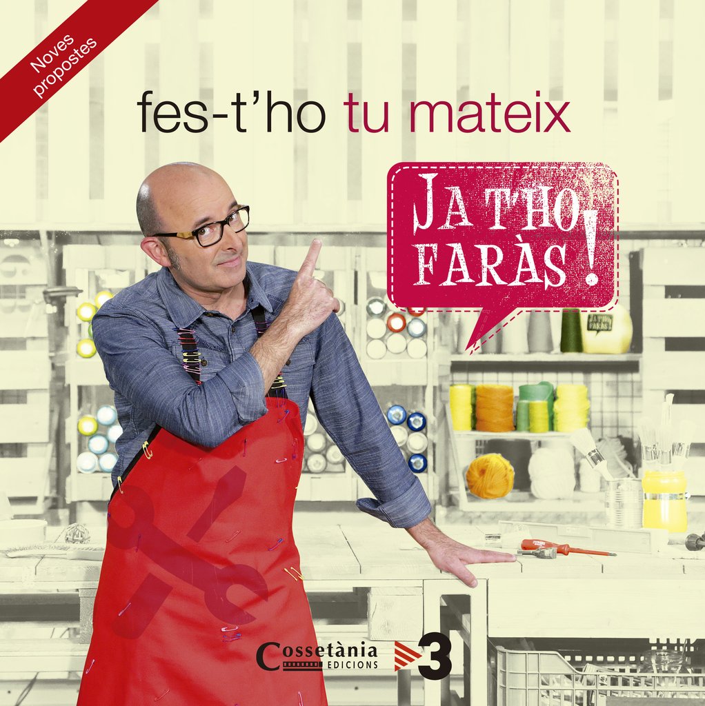 Fes-t'ho tu mateix: Ja t'ho faràs! Noves propostes (Altres Cossetània)