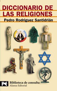 Diccionario de las religiones (El libro de bolsillo - Bibliotecas temáticas - Biblioteca de consulta)