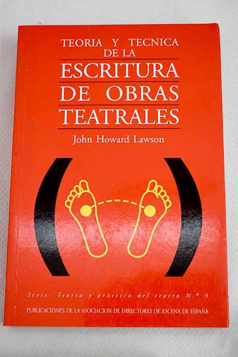 TEORIA Y TECNICA DE LA ESCRITURA DE OBRAS TEATRALES