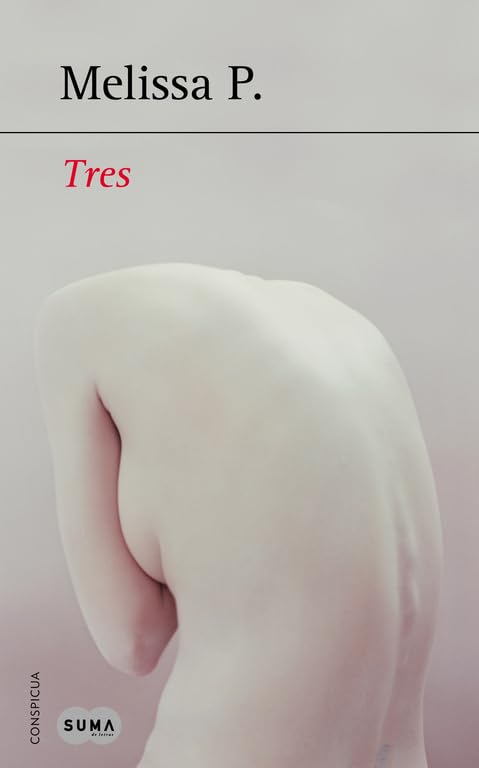 Tres: La esperada novela de la autora de Los cien golpes (SUMA)