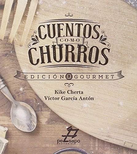 CUENTOS COMO CHURROS: EDICIÓN GOURMET (COLECCIÓN TRITÓN)