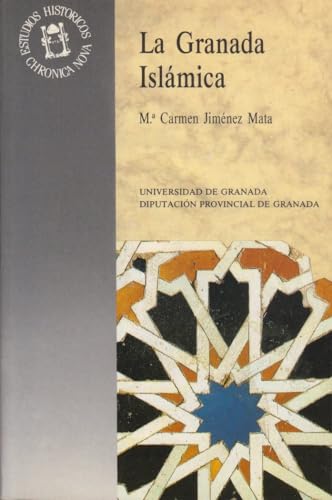 La Granada Islámica: Contribución a su estudio geográfico-político-administrativo a través de la toponimia: 10 (Biblioteca de Humanidades / Chronica Nova)