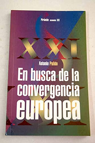 En busca de la convergencia europea / In Search of European Convergence (Economia Xxi)