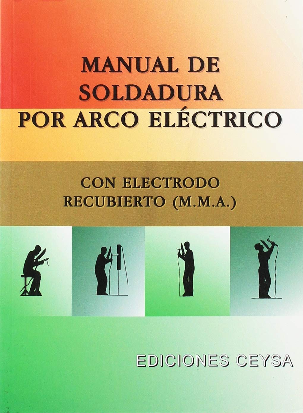 Manual De Soldadura Por Arco Electrico Con Electrodo Recubierto