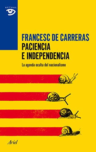 Paciencia e independencia: La agenda oculta del nacionalismo (Actual)
