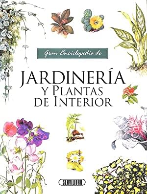 Jardineria y plantas de interior/gran enciclopedia