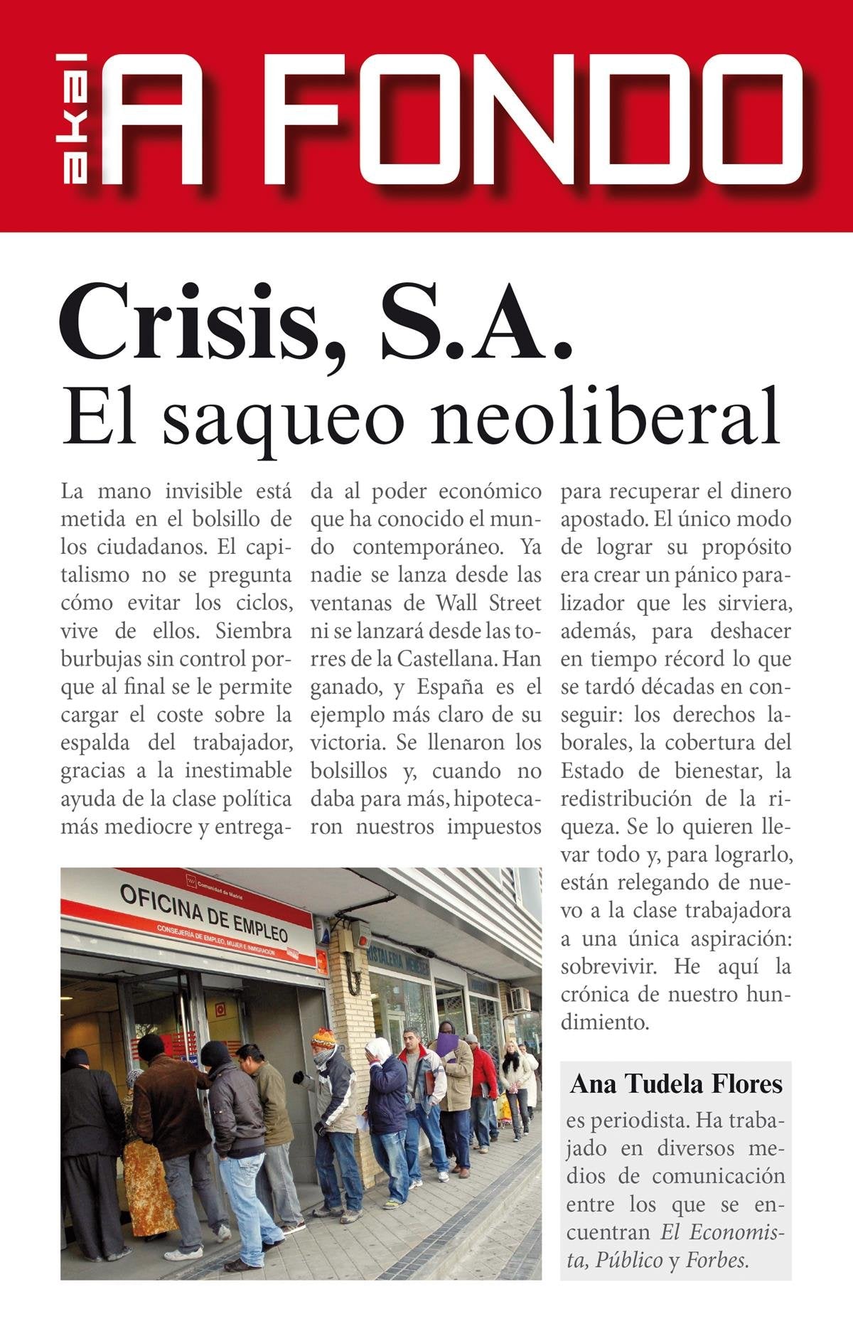 Crisis S.A.. El saqueo neoliberal: Volume 2 (A fondo)