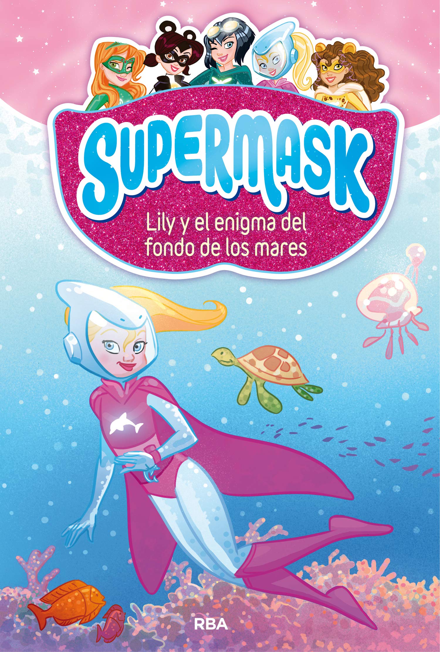 Supermask 5 - Lily y el enigma del fondo de los mares (Peques)